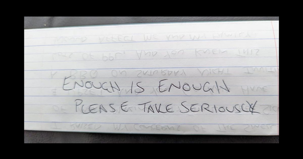 The note declared that "Enough is Enough" and added a demand to "Please Take Seriously."